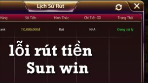 Một số lỗi khi rút tiền Sunwin